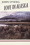 Love in Alaska Love in Alaska