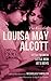 The Essential Louisa May Al...