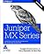 Juniper MX Series by Harry Reynolds