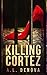 Killing Cortez
