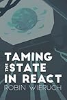 Taming the State in React