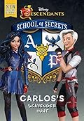 Carlos's Scavenger Hunt (Disney Descendants: School of Secrets, #5)