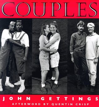 Couples: A Photographic Documentary Of Gay And Lesbian Relationships
