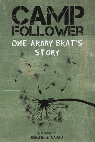 Camp Follower One Army Brat's Story