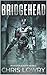 Bridgehead (Invasion Earth #2)