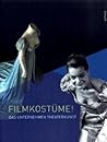 Filmkostüme: Das Unternehmen Theaterkunst. Buchhandelsausgabe