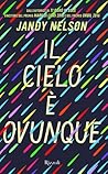 Il cielo è ovunque by Jandy Nelson