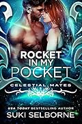 Rocket In My Pocket: Celestial Mates
