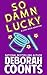 So Damn Lucky (Lucky O'Toole #3)