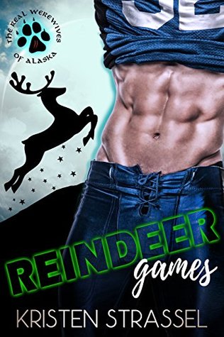 Reindeer Games (The Real Werewives of Alaska, #2)