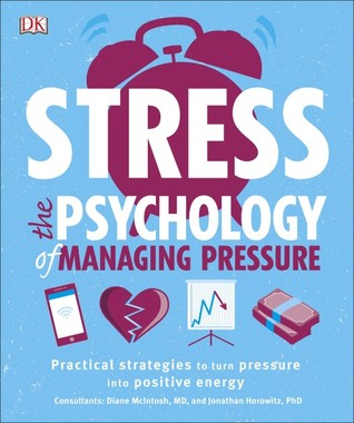 Stress: The Psychology of Managing Pressure (Paperback)