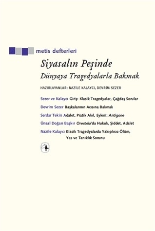 Siyasalın Peşinde : Dünyaya Tragedyalarla Bakmak