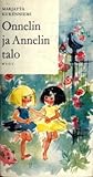 Onnelin ja Annelin talo by Marjatta Kurenniemi