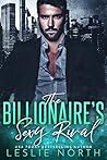 The Billionaire's Sexy Rival by Leslie North