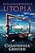 William Ottoway's Utopia by Christopher Griffith William Ottoway's Utopia by Christopher Griffith