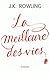 La meilleure des vies : des...