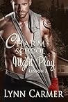 Charm School Night Play by Lynn Garcia Carmer