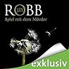 Spiel mit dem Mörder by J.D. Robb
