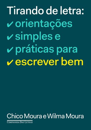 Tirando de Letra. Orientações Simples e Práticas Para Escrever Bem (Kindle Edition)