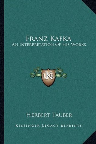 Franz Kafka: An Interpretation of His Work (Hardcover)