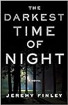 The Darkest Time of Night by Jeremy Finley