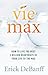 Vie Max by Erick Debanff