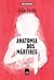 Anatomia dos mártires (Noví...