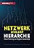 Netzwerk schlägt Hierarchie: Neue Führung mit Digital Leadership (German Edition)