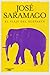 El Viaje Del Elefante by José Saramago