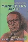Mannen fra Jante: Et portrett av Aksel Sandemose (Norwegian Edition)
