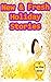 New & Fresh Holiday Stories...