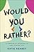 Would You Rather?: A Memoir of Growing Up and Coming Out