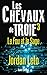 LES CHEVAUX DE TROIE 3: Le ...