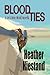 Blood Ties by Heather Hiestand