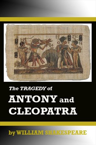 THE TRAGEDY OF ANTONY AND CLEOPATRA