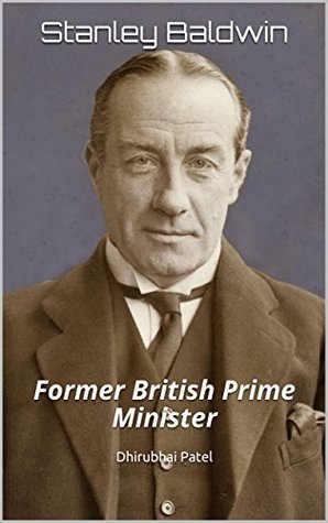 Stanley Baldwin: Former British Prime Minister (Kindle Edition)