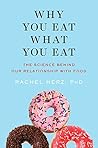 Why You Eat What You Eat: The Science Behind Our Relationship with Food Book cover for Why You Eat What You Eat: The Science Behind Our Relationship with Food