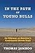 In the Path of Young Bulls: An Odyssey on America's Continental Divide Trail