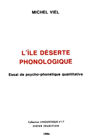 L'ile deserte phonologique : essai de psycho-phonetique quantitative