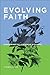 Evolving Faith by Steven L. Peck