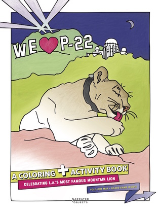 We Heart P-22: A Coloring and Activity Book Celebrating L.A's Most Famous Mountain Lion