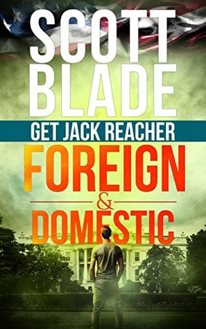 Foreign and Domestic (Get Jack Reacher, #3)