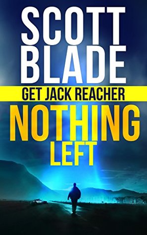 Nothing Left (Get Jack Reacher, #4)