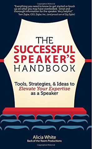 The Successful Speaker's Handbook: Tools Strategies and Ideas to Elevate Your Expertise as a Speaker (Paperback)