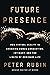 Future Presence: How Virtua...
