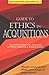 Guide to Ethics in Acquisitions