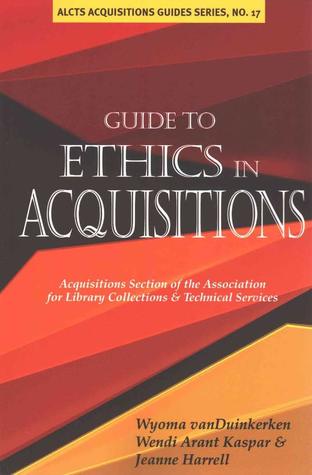 Guide to Ethics in Acquisitions