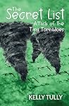 Attack of the Tiny Tornadoes: The Secret List, Book 1