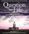Question Your Lif...