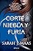 Una corte de niebla y furia by Sarah J. Maas